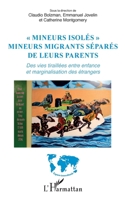 Mineurs isolés"": Mineurs migrants séparés de leurs parents Des vies tiraillées entre enfance et marginalisation des étrangers (Espaces Interculturels) (French Edition) 234320151X Book Cover