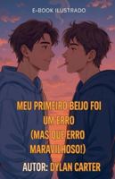 Meu primeiro beijo foi um erro ( Mas que erro maravilhoso ) (1° Temporada) B0G455GPBX Book Cover