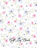 Gift Log Book: Floral Gift Book & Organizer with Prompts 1657627500 Book Cover