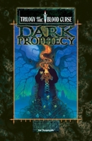 Dark Prophecy: Trilogy of the Blood Curse, Book 3 163789208X Book Cover