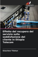 Effetto del recupero del servizio sulla soddisfazione del cliente in Etiopia Telecom 6205776294 Book Cover
