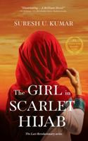 The Girl in Scarlet Hijab: The Last Revolutionary Series 1968010009 Book Cover