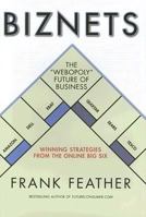 Biznets: The "Webopoly" Future of Business--Winning Strategies from the Online Big Six 1894622618 Book Cover