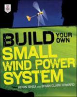 Build Your Own Small Wind Power System 0071761578 Book Cover