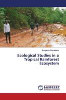 Ecological Studies in a Tropical Rainforest Ecosystem 6139585910 Book Cover