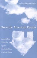 Once the American Dream: Inner-Ring Suburbs of the Metropolitan United States 159213937X Book Cover