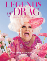 Legends of Drag: Queens of a Certain Age 1419758470 Book Cover