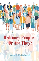 Ordinary People - Or Are They? 1916820158 Book Cover