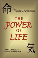 The Power of Life 1425963188 Book Cover