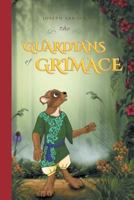 The Guardians of Grimace 1460278674 Book Cover