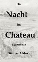 Die Nacht im Chateau: Das Fahrtenabenteuer in der Bretagne 3831134405 Book Cover