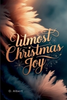 Utmost Christmas Joy 0632314214 Book Cover