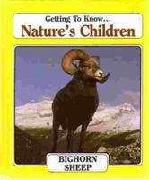 Getting to Know...nature's Children Bighorn Sheep/ Prairie Dogs (Getting to Know... Nature's Children, 14) 0717288366 Book Cover