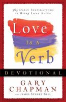 Love is a Verb Devotional: 365 Daily Inspirations to Bring Love Alive 0764210688 Book Cover