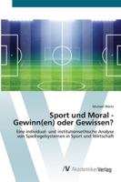 Sport und Moral - Gewinn(en) oder Gewissen? 3639468317 Book Cover