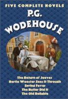 P.G. Wodehouse : Five Complete Novels (The Return of Jeeves, Bertie Wooster Sees It Through, Spring Fever, The Butler Did It, The Old Reliable) 0517405385 Book Cover