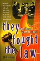 They Fought the Law : Rock Music Goes to Court 0028647319 Book Cover