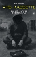 VHS-Kassette: Einheit KAPUZE Zweiter Fall (German Edition) 3695124229 Book Cover