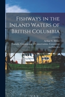 Fishways in the Inland Waters of British Columbia 1014023726 Book Cover