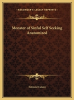 Monster of Sinful Self Seeking Anatomized 0766167526 Book Cover