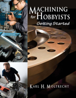 Machine Shop Hobbyist 0831135107 Book Cover