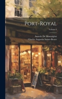 Port-Royal; Volume 6 1020728655 Book Cover