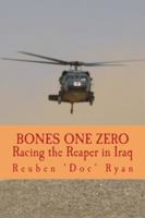 Bones One Zero: Racing the Reaper in Iraq 0998145505 Book Cover