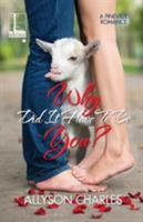 Why Did It Have to Be You? 1601836082 Book Cover