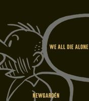 We All Die Alone 1560976616 Book Cover