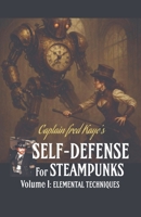 Self Defense for Steampunks - Volume 1 B0GQDKTGBQ Book Cover