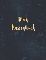 Mein Kassenbuch: Optimal zum Reichtum Sparen: Budget und Finanzen durch planen - Alle Einnahmen und Ausgaben auf einem Blick zum eintragen (German Edition) 169676338X Book Cover