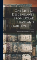 One Line of Descendants From Dolar Davis and Richard Everett 1016371934 Book Cover