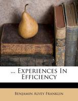 Experiences In Efficiency 1377348695 Book Cover