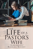 The Life of a Pastor's Wife: "Why didn't someone tell me?" 1644717565 Book Cover