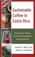 Sustainable Coffee in Costa Rica: Solutions for People, Economic Development, and Biodiversity 1666912794 Book Cover