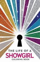 The Life of A Showgirl Coloring Book: 45+ Dazzling Pages Inspired by the Next Taylor Era | Featuring Showgirl Designs, Track Titles & Star Moments | ... Teens & Kids 8–12 (The Next Era Collection) B0FPBHKGBB Book Cover