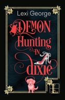 Demon Hunting in Dixie 0758263090 Book Cover