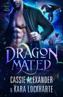 Dragon Mated: A Sexy Urban Fantasy Romance 1955825408 Book Cover