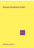 Poesie Piuttosto Felici 132694181X Book Cover