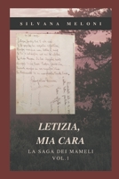 Letizia, mia cara: (La saga dei Mameli - Vol.1) (La saga dei Mameli - la serie) B0B885XP2F Book Cover