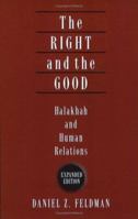 The Right and the Good: Halakhah and Human Relations 0765760517 Book Cover