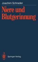 Niere Und Blutgerinnung: Blutgerinnungsveranderungen Bei Akutem Nierenversagen, Chronisch Terminaler Niereninsuffizienz Und Nach Nierentransplantationen Sowie Auswirkungen Therapeutischer Massnahmen 354051502X Book Cover