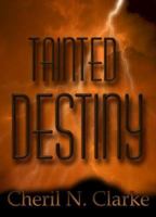 Tainted Destiny B00740CAFC Book Cover