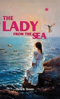 The Lady From The Sea Play written by Norwegian playwright Henrik Ibsen B0F1KQ1HV8 Book Cover
