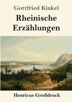 Rheinische Erzählungen (Großdruck) (German Edition) 384783911X Book Cover