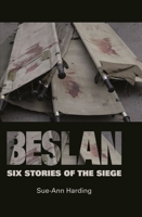 Beslan: Six Stories of the Siege 0719085357 Book Cover