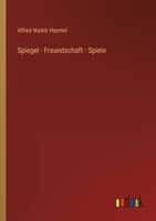 Spiegel - Freundschaft - Spiele 3368443860 Book Cover