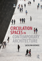 Circulation Spaces in Contemporary Architecture 1032467614 Book Cover