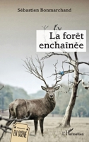 La forêt enchaînée (En Scène) (French Edition) 2336460971 Book Cover