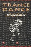 Trance Dance: The Dance of Life (Earth Quest S.) 1852307021 Book Cover
